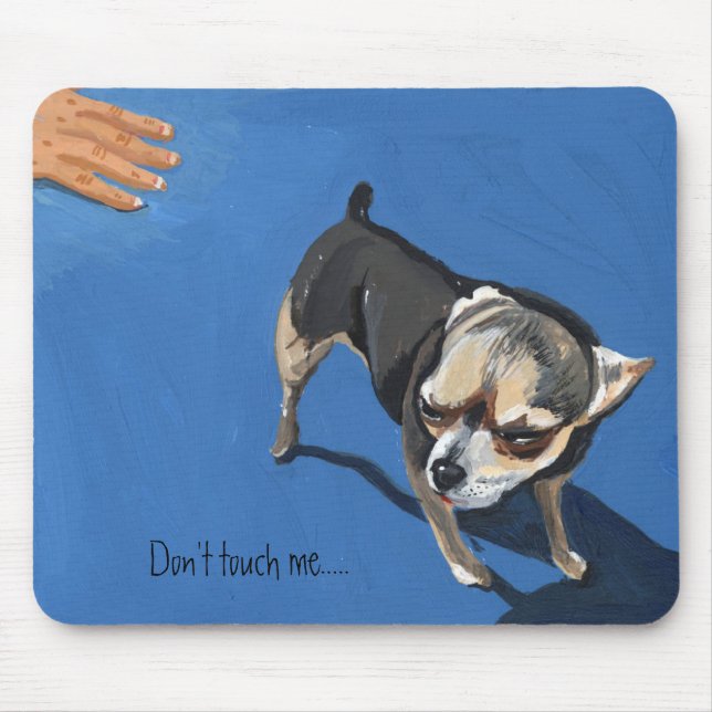 Don't touch me..... mouse mat (Front)