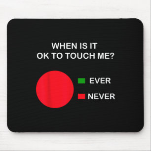 Don't Touch Me - Never Touch Me Circle Graph Intro Mouse Mat