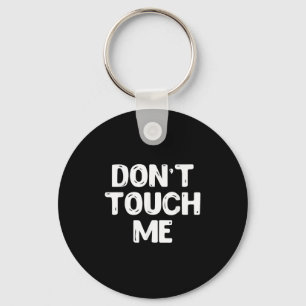 Don't Touch Me Shirt Introvert Gifs Key Ring