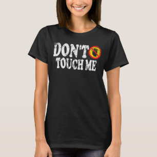 Don't Touch Me Sign Introvert Antisocial Vintage T-Shirt