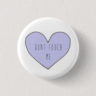 Dont Touch Me Tumblr Transparent Pin
