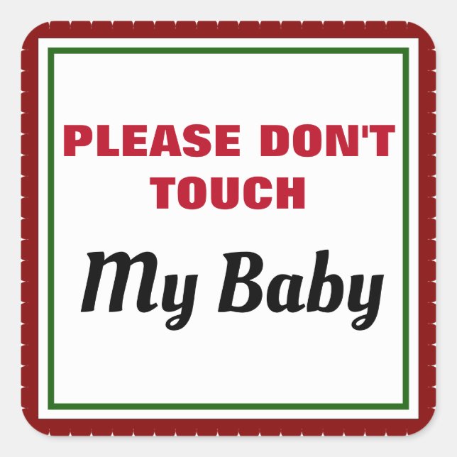 Don't Touch My Baby Square Sticker (Front)