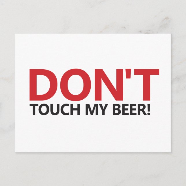 Don't Touch My Beer! Postcard (Front)
