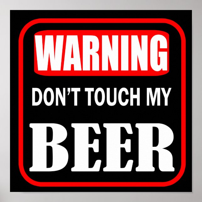 don't touch my beer poster (Front)