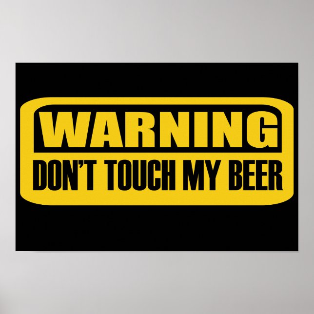 don't touch my beer poster (Front)