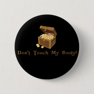 Don't Touch My Booty Pirate Day 6 Cm Round Badge