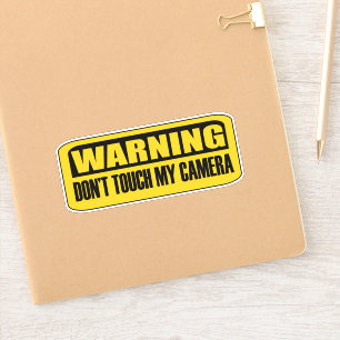 don't touch my camera