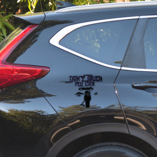 Don't touch my car is a scary funny personalised w