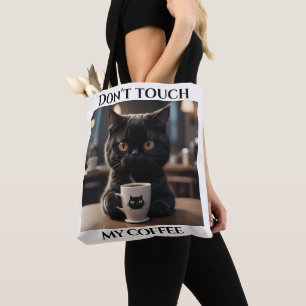 Don't touch my coffee funny tote bag
