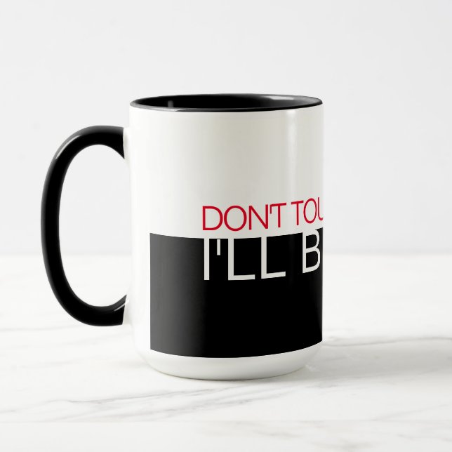 'Don't touch my coffee' WightRed Text Half Black Mug (Left)