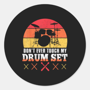 Dont Touch My Drums Shirt Funny Drumming Drummer  Classic Round Sticker