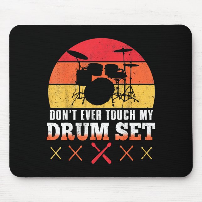 Dont Touch My Drums Shirt Funny Drumming Drummer  Mouse Mat (Front)