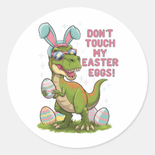 Don't touch my easter eggs classic round sticker