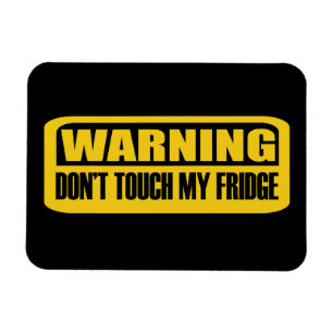 don't touch my fridge magnet