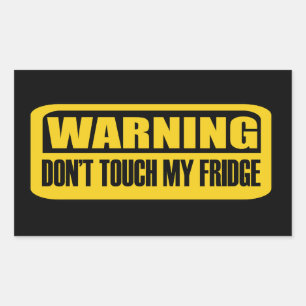 don't touch my fridge rectangular sticker