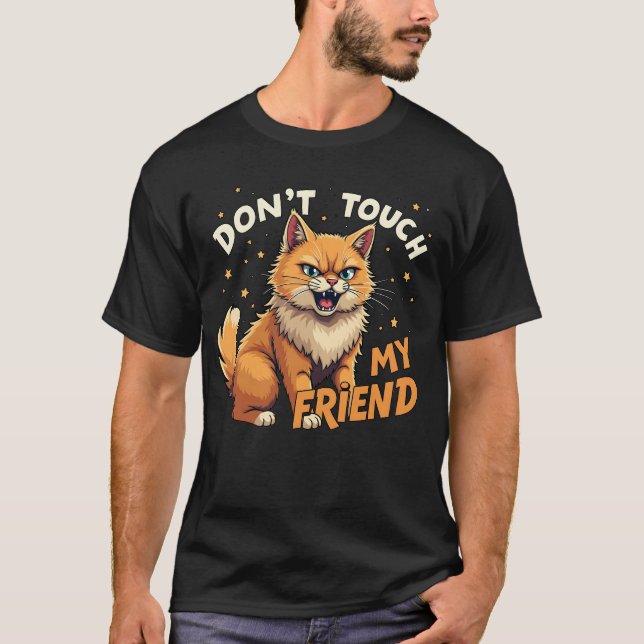 Don't Touch My Friend – Angry Ginger Cat Design T-Shirt (Front)