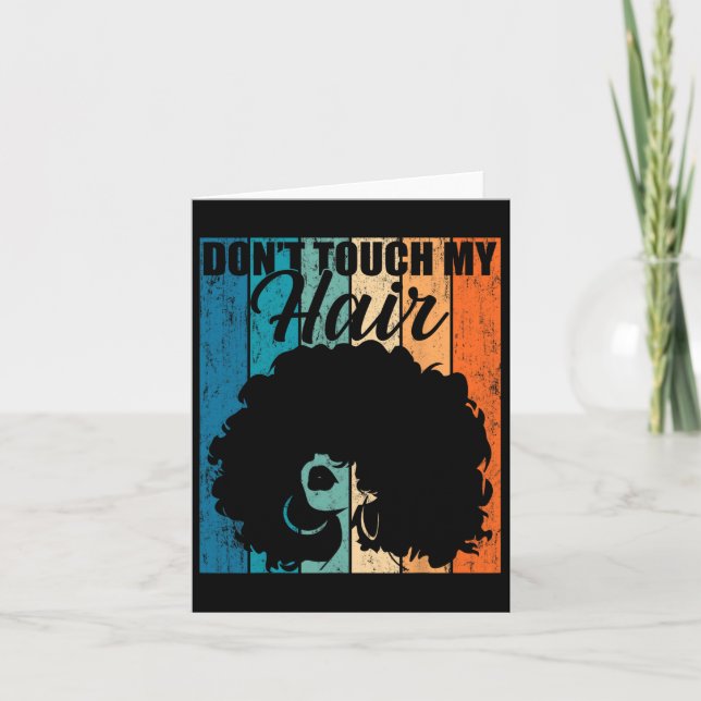 Dont Touch My Hair Funny Afro Natural Hair Women R Card (Front)