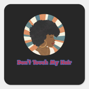 Don't Touch My Hair Square Sticker