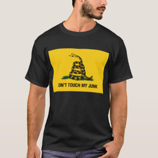 dont touch my junk T-Shirt
