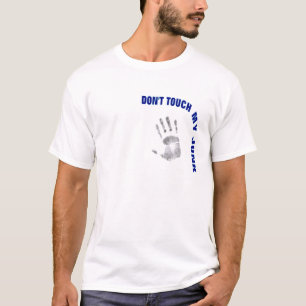 Dont Touch My Junk T-Shirt