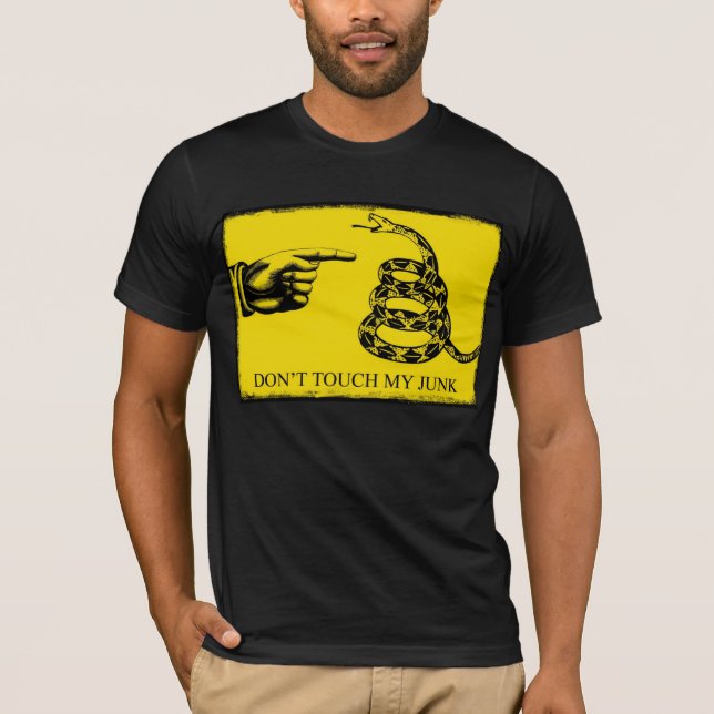 DON'T TOUCH MY JUNK t-shirt (Front)