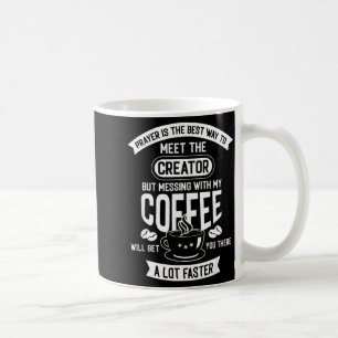 Don't Touch My Morning Coffee Funny Caffeine Quote Mug
