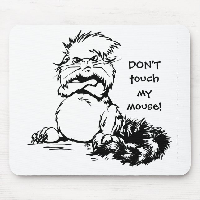 DON'T touch my mouse! Mouse Mat (Front)