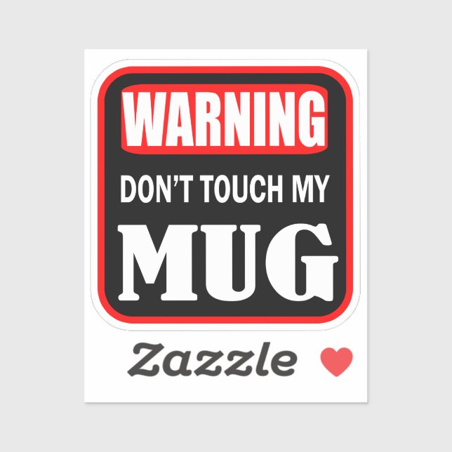 dont touch my mug (Sheet)
