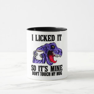 Don't Touch My Mug