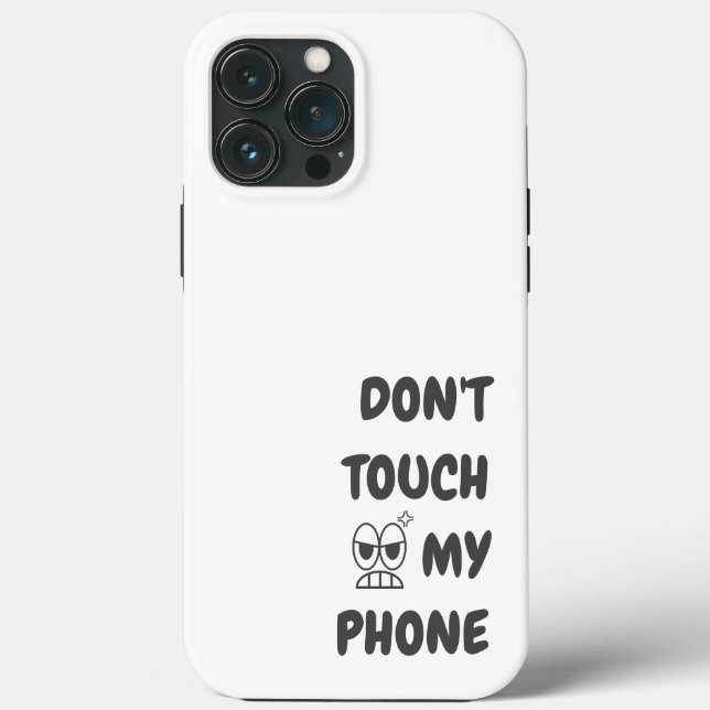 Don't Touch My Phone Case-Mate iPhone Case (Back)