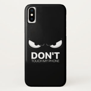 DON'T TOUCH MY PHONE iPhone X CASE
