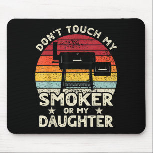Don't Touch My Smoker Or My Daughter Retro Bbq Gri Mouse Mat