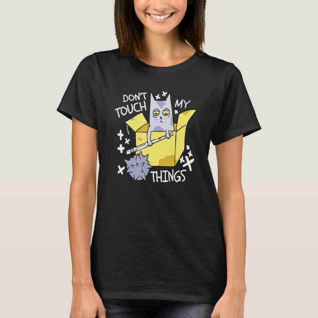 Don't Touch My Thinks Angry Cat  Cat T-Shirt (Front)