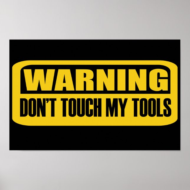 don't touch my tools poster (Front)