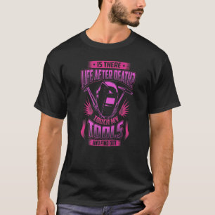 Don't touch my tools  Welders Welding T-Shirt