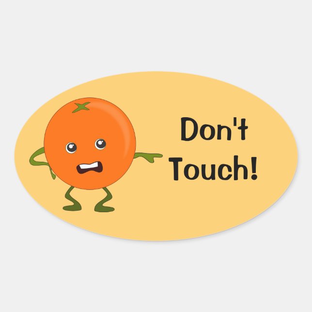 Don't Touch! Orange Cartoon Character Oval Sticker (Front)