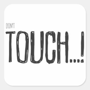 Don't touch sticker