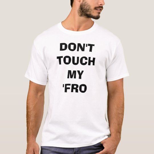 Don't touch T-Shirt