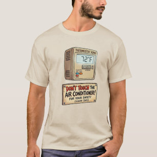 DON'T TOUCH the air conditioner , dad day t-shirt