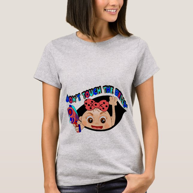 Don't touch the belly T-Shirt (Front)