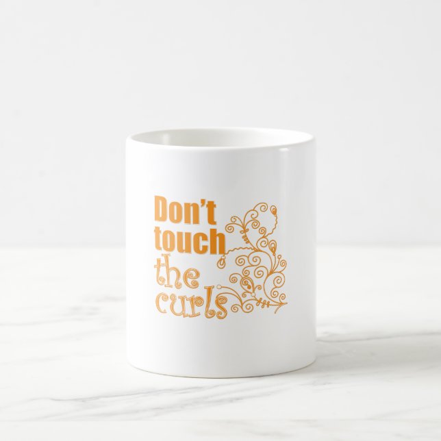 Don't Touch the Curls! Coffee Mug (Center)