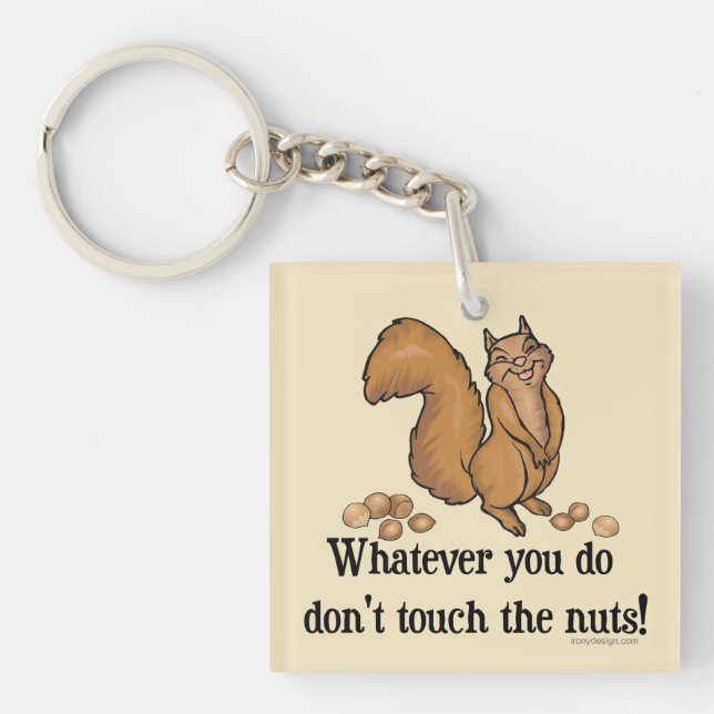 Don't touch the nuts! Squirrel Key Ring (Front)