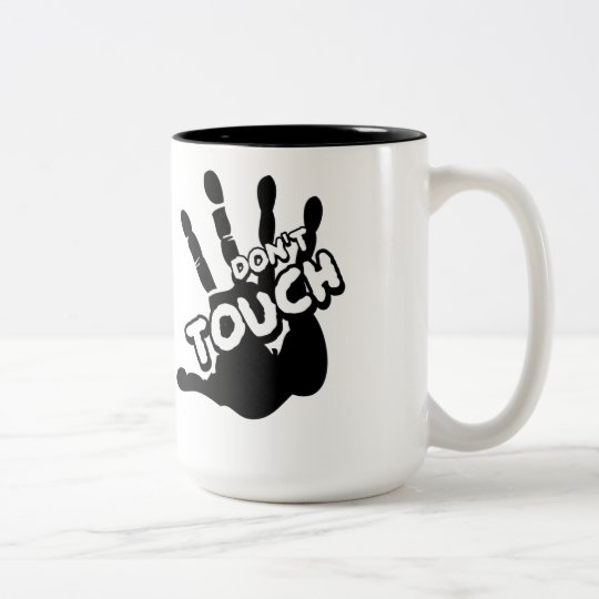 don't touch Two-Tone coffee mug
