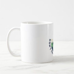 Don't trash our home coffee mug