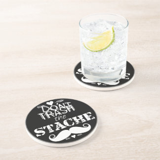 Don't Trash the Stache Moustache Retro Hipster Coaster