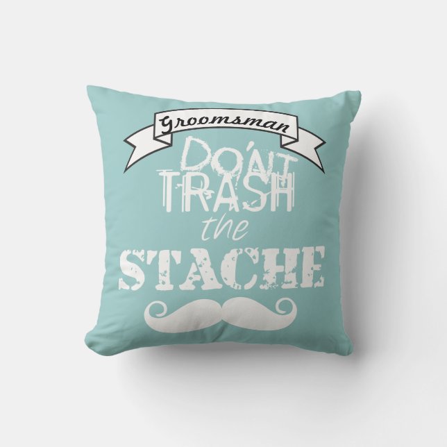 Don't Trash the Stache Moustache Retro Hipster Cushion (Front)