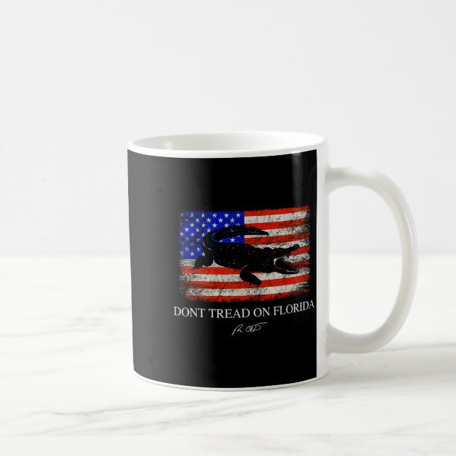 Don't Tread On Florida Governor Ron Desantis 2022  Coffee Mug (Right)