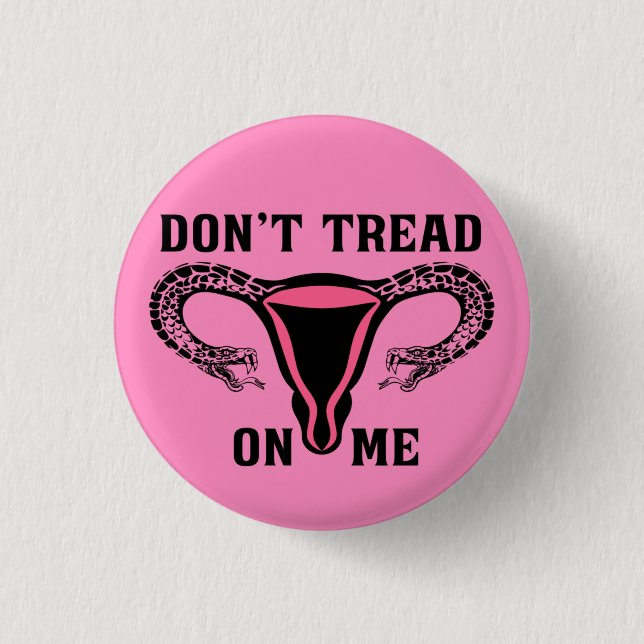 Don't Tread On Me Feminist 3 Cm Round Badge (Front)