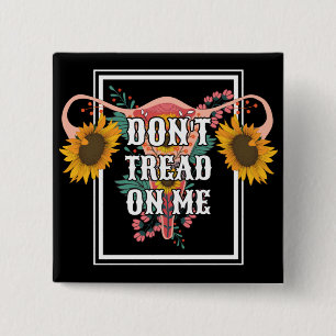 Don't Tread On Me Feminist Pro Choice 15 Cm Square Badge