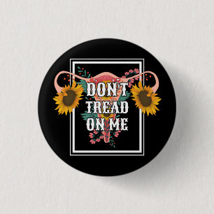 Don't Tread On Me Feminist Pro Choice 3 Cm Round Badge